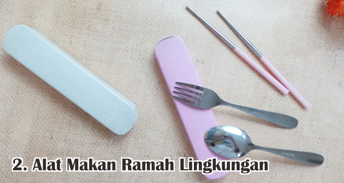 Kamu Pecinta Lingkungan ? 5 Benda Ini Wajib Kamu Miliki ! 