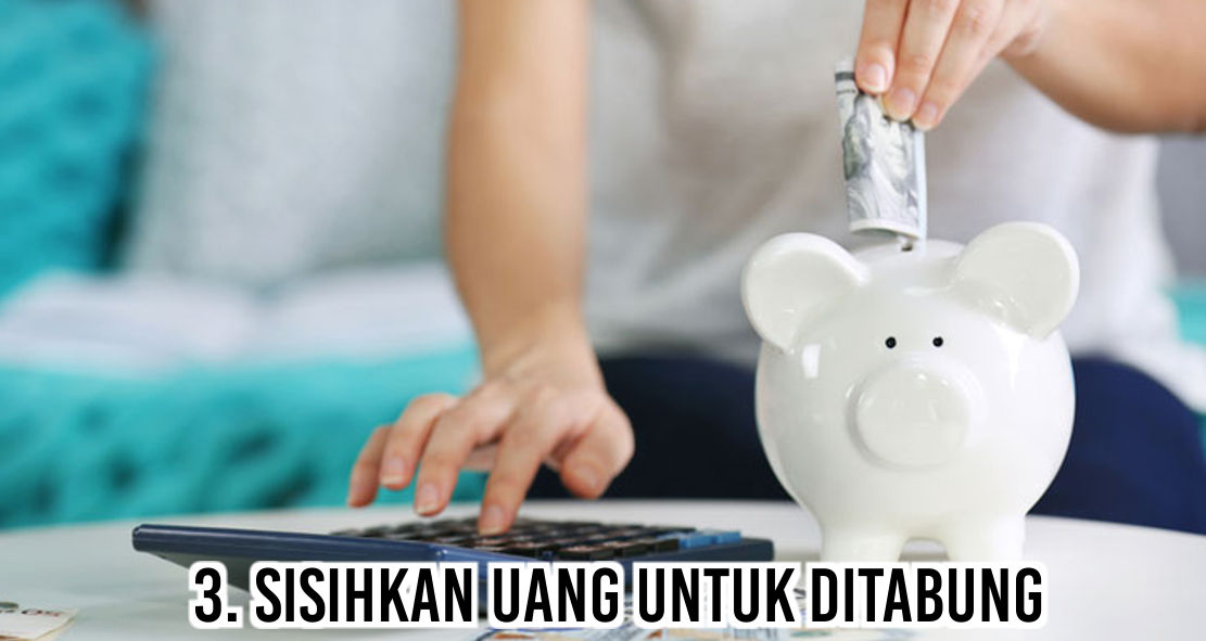 Tips Menghemat Uang Agar Tak Merana Di Akhir Bulan