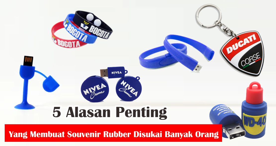  5 Kelebihan Rubber Sebagai Souvenir dan Media Promosi !