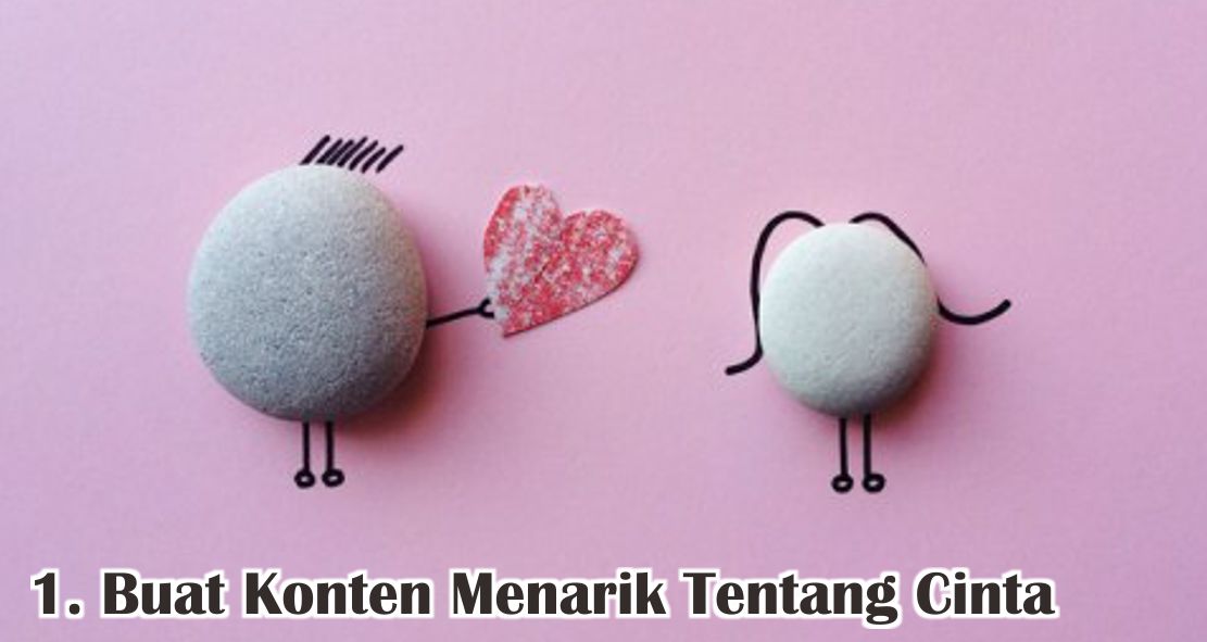 Begini Cara Ampuh Menarik Pelanggan Di Hari Valentine !