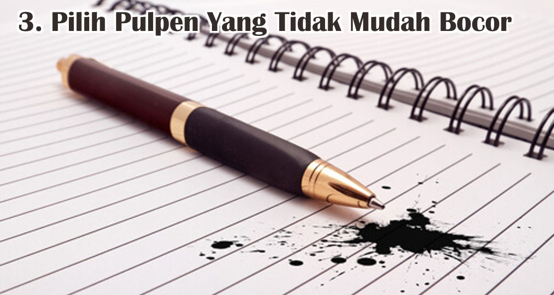 6 Cara Memilih Pulpen Berkualitas Dengan Benar