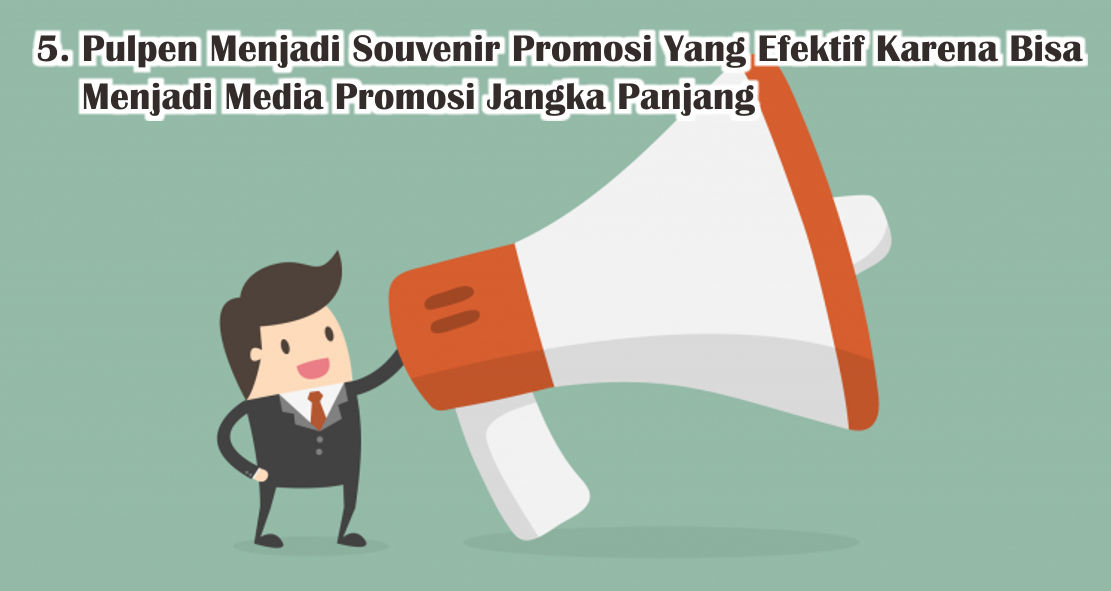  5 Alasan Mengapa Pulpen Menjadi Souvenir Promosi Paling Ampuh 