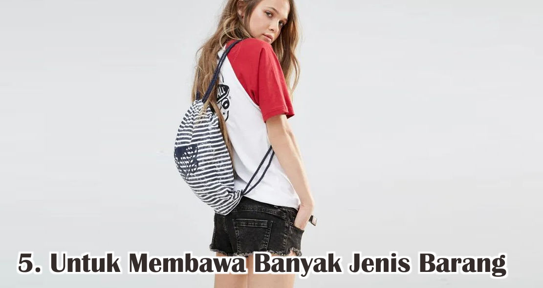  6 Kegunaan Tas Serut Untuk Kebutuhan Sehari-hari !