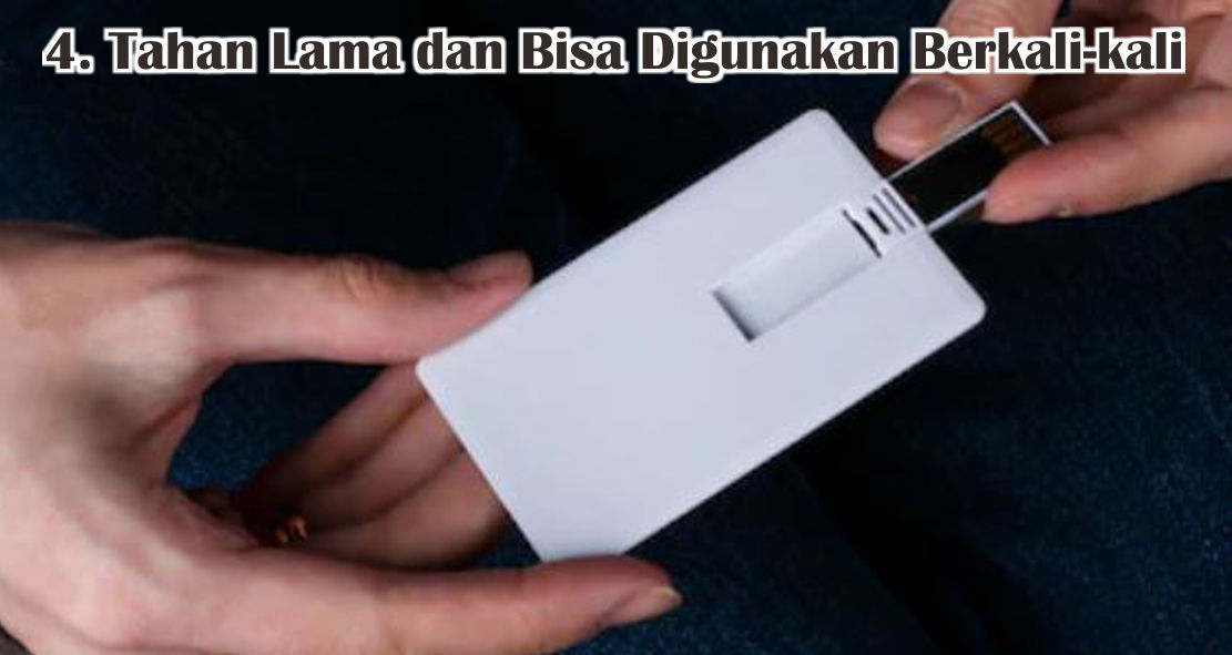  Ini Dia 6 Kelebihan Menggunakan Flashdisk Kartu Sebagai Souvenir Promosi !