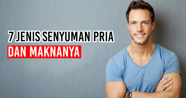 Kenali Arti Senyuman Pria Saat Menggoda Anda