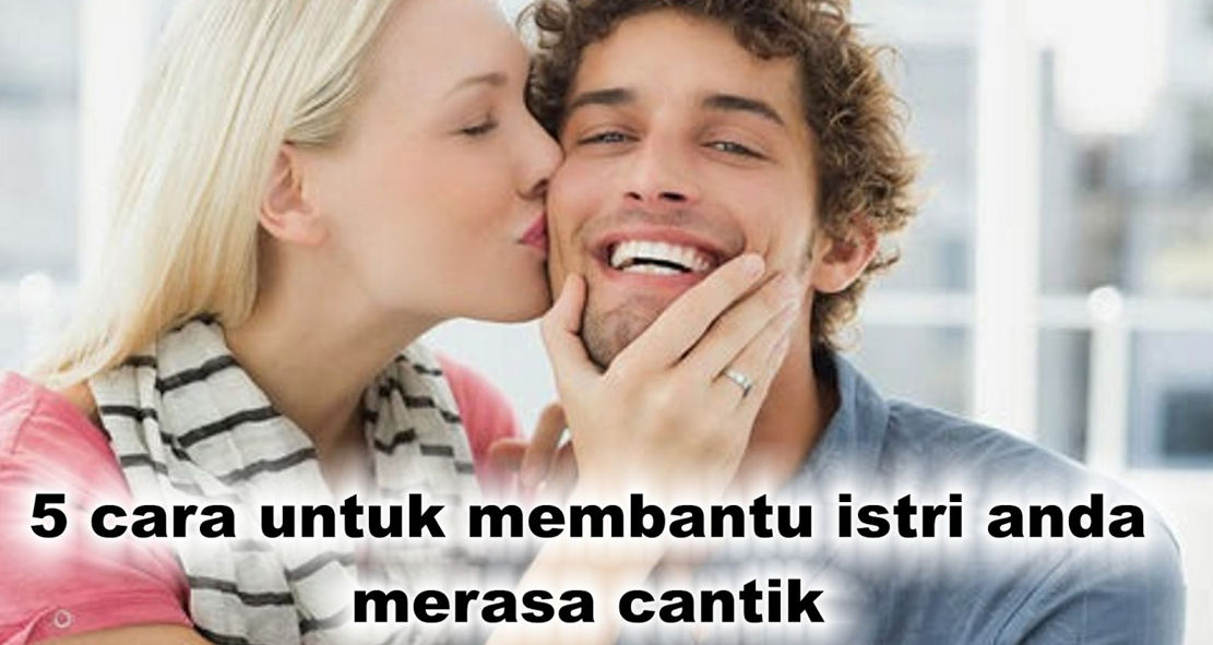 tips-untuk-suami-agar-istri-merasa-cantik-dan-senang