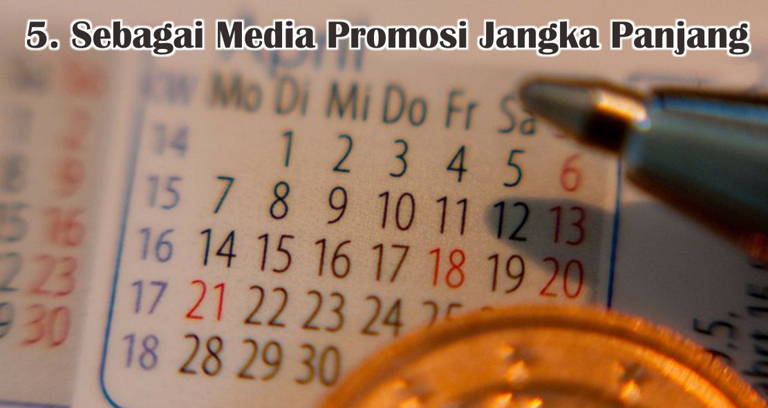 8 Keuntungan Menggunakan Kalender Sebagai Souvenir Promosi Dan Branding 