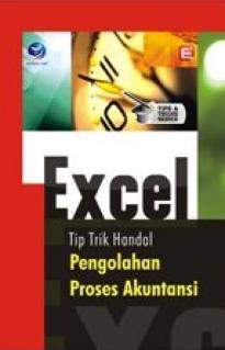 Tips & Tricks Series : Excel Tip Trik Handal Pengolahan Proses Akuntansi