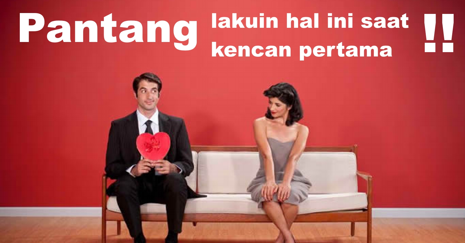 Inilho Hal Yang Pantang Dilakukan Saat Kencan Pertama