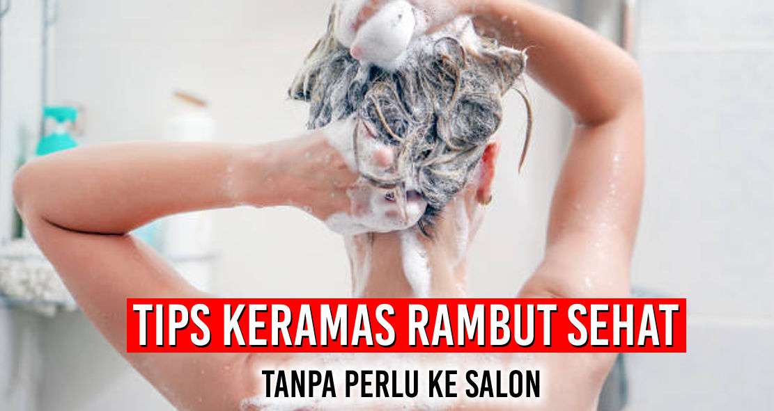 4-cara-mudah-keramas-sendiri-tanpa-harus-ke-salon