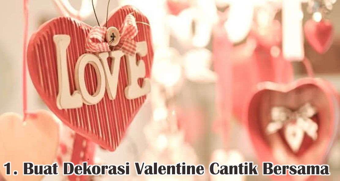  Cara Seru Rayakan Valentine Bareng Keluarga !