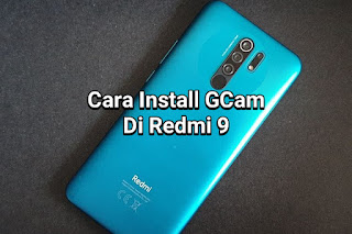 Cara Install GCam di Redmi 9