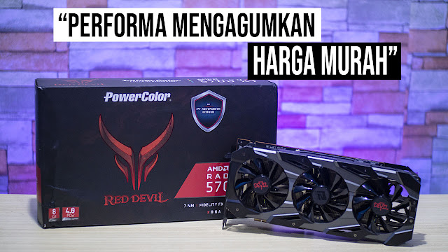 Review RX 5700XT Red Devil Power Color, Powerful dengan harga terjangkau
