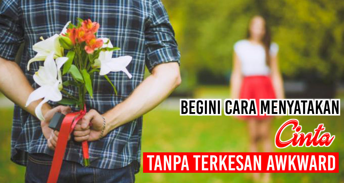 tips-menyatakan-cinta-tanpa-terkesan-awkward
