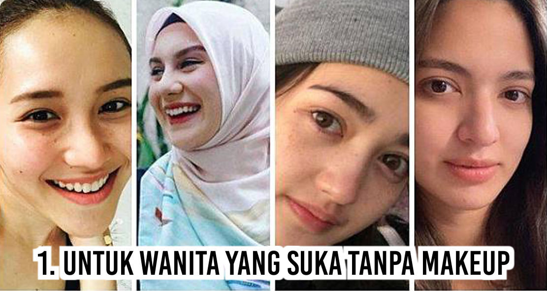  Ternyata Ini Fakta dan Mitos Pria Suka Wanita Tanpa Makeup !