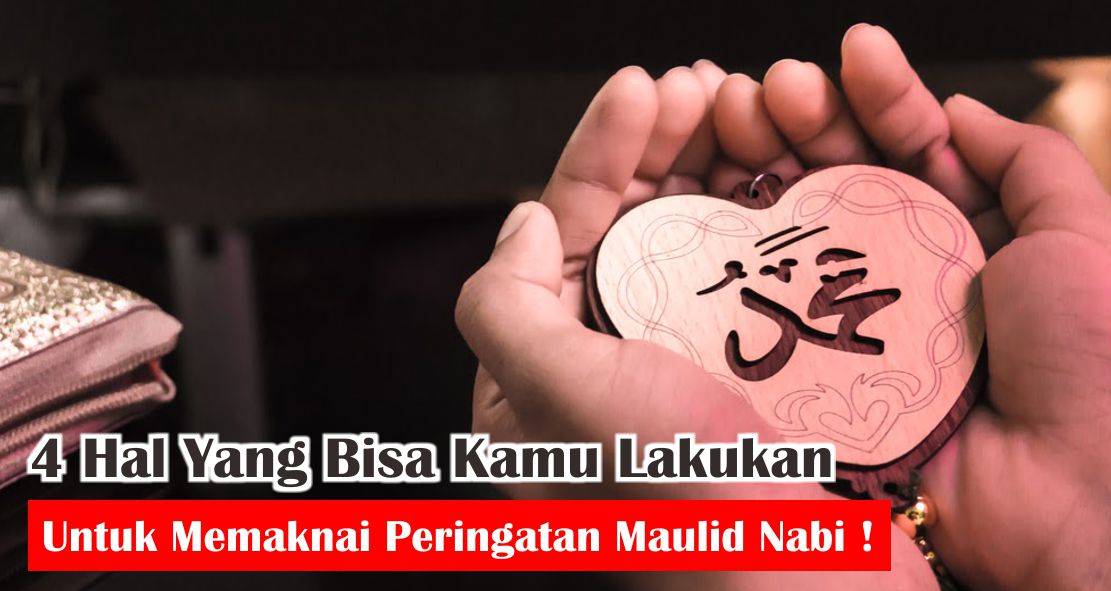 ini-dia-makna-sesungguhnya-dari-maulid-nabi