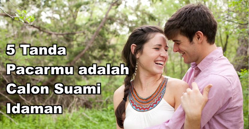 ini-dia-pertanda-jika-pacarmu-adalah-calon-suami-idaman