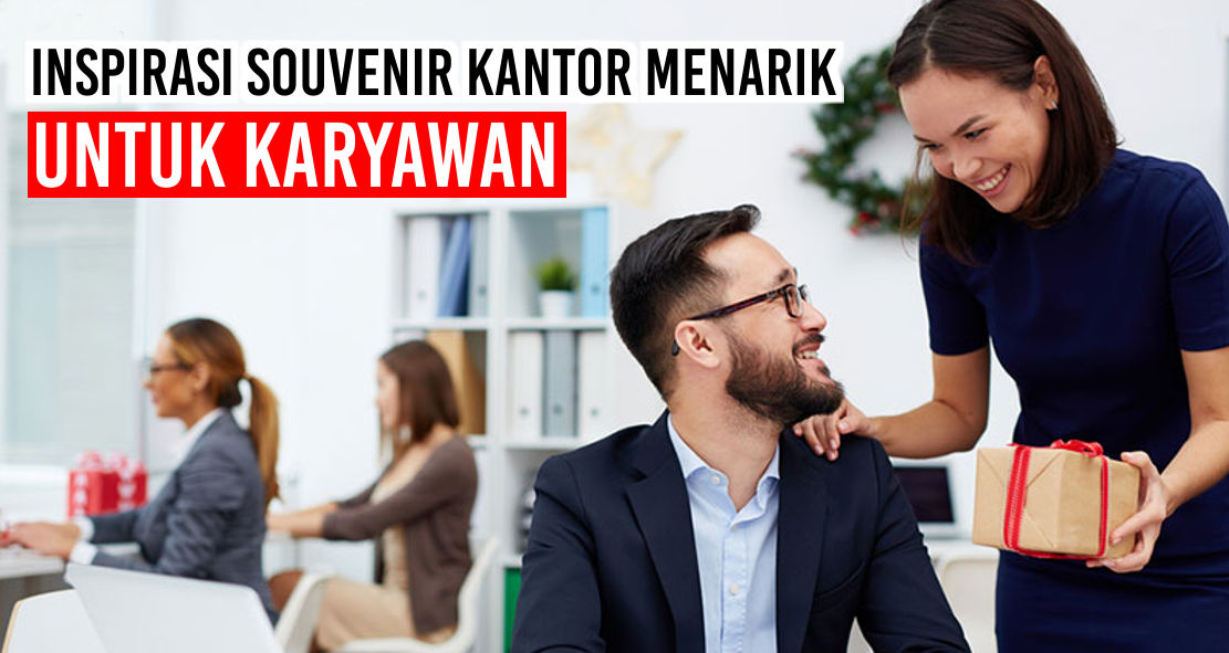 Buat Karyawan Terkesan Dengan memberikan Souvenir Kantor Ini !