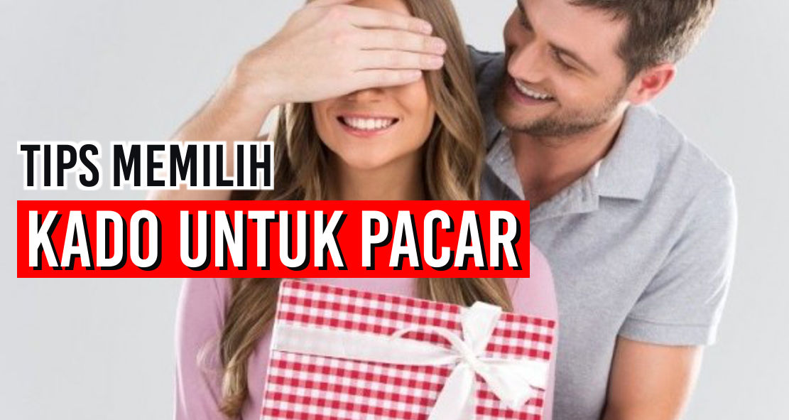 bingung-cari-kado-untuk-pacar--ini-dia-tips-nya