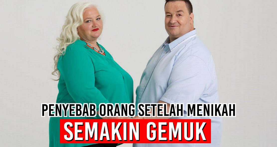 ternyata-ini-lho-penyebab-berat-badan-naik-setelah-menikah