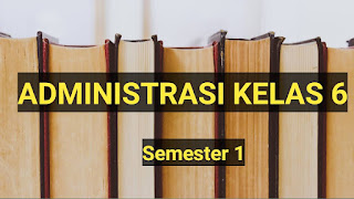 administrasi-guru-kelas-6-semester-1-kurikulum-2013