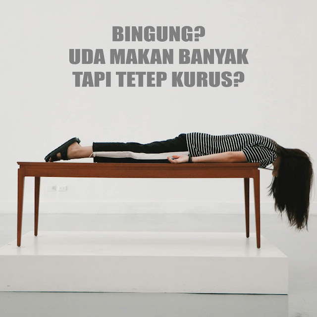Sudah Banyak Makan Tapi Kok Berat Badan Gak Naik Naik? Ketahuilah Penyebabnya!