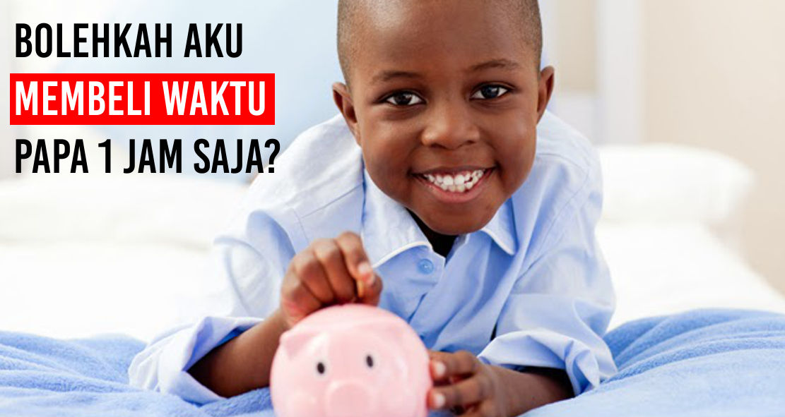Kisah Anak Yang Membeli Waktu Sang Ayah