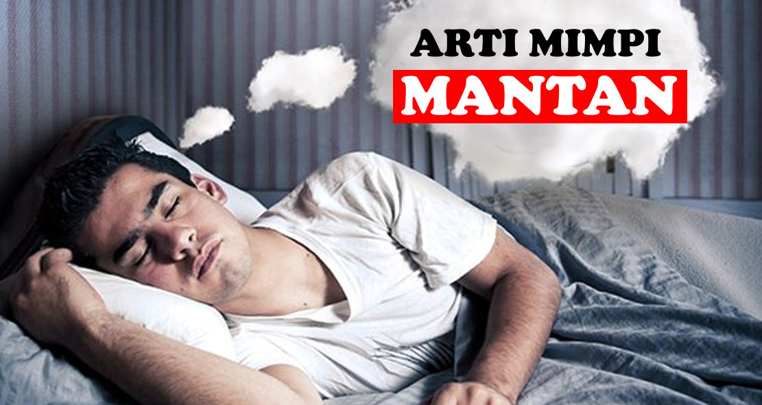Ternyata Ini Loh Arti Jika Mimpi Mantan ! Ternyata Ini Loh Arti Jika Mimpi Mantan !