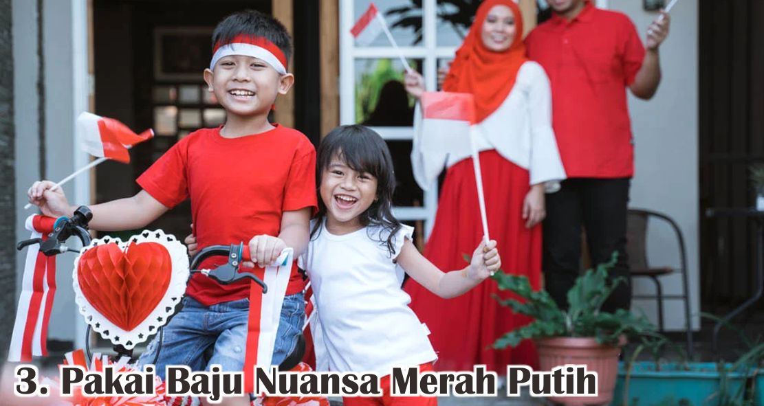  6 Cara Seru Meriahkan HUT RI Dari Rumah Saat Pandemi !