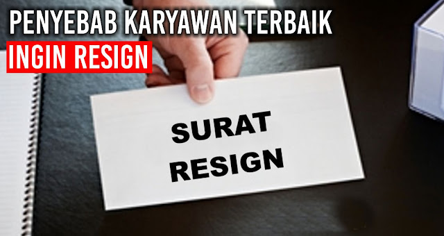 beberapa-alasan-karyawan-terbaik-mengajukan-resign