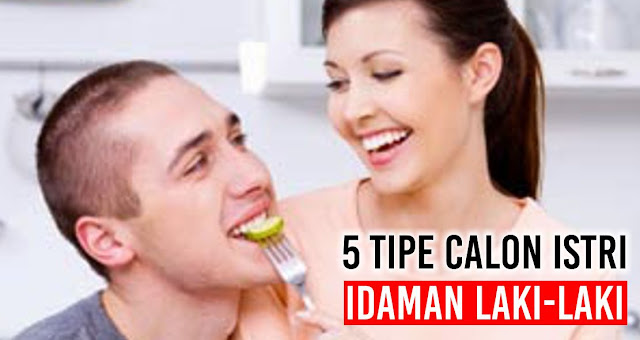 Kriteria Calon Istri Idaman agan agan