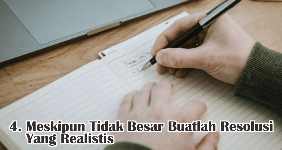 Ini Dia Tips Ciptakan Resolusi Yang Lebih Realistis !