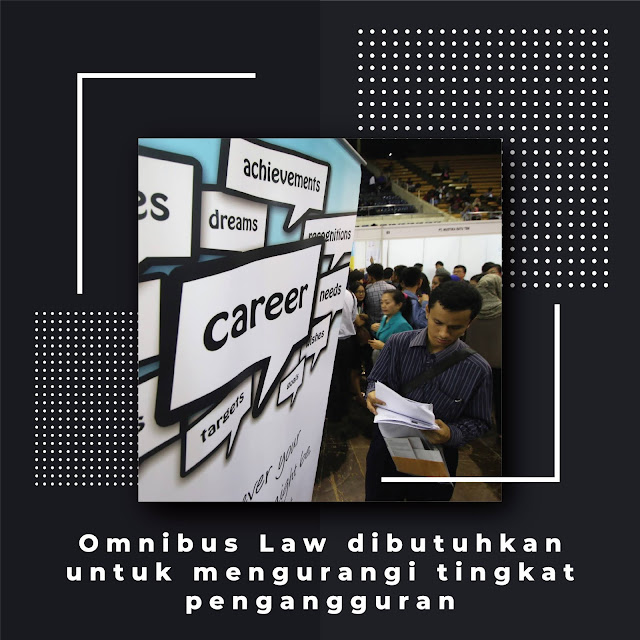 Omnibus Law Ide Briliant Untuk Atasi Pengangguran