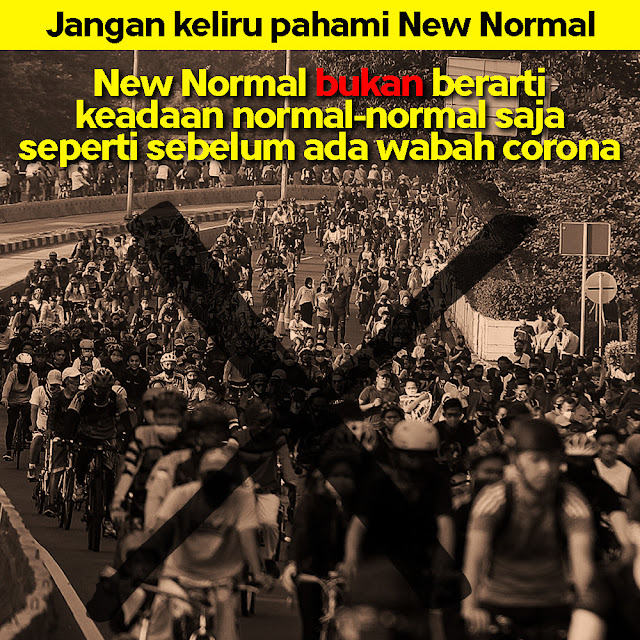 New Normal Bukan Berarti Keadaan Normal-normal saja