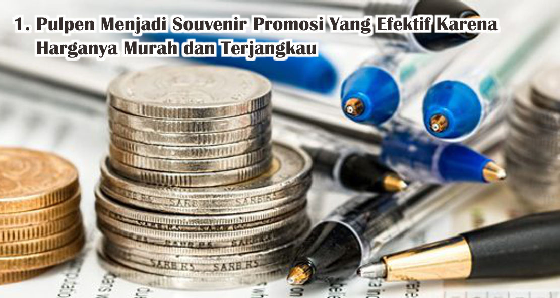  5 Alasan Mengapa Pulpen Menjadi Souvenir Promosi Paling Ampuh 