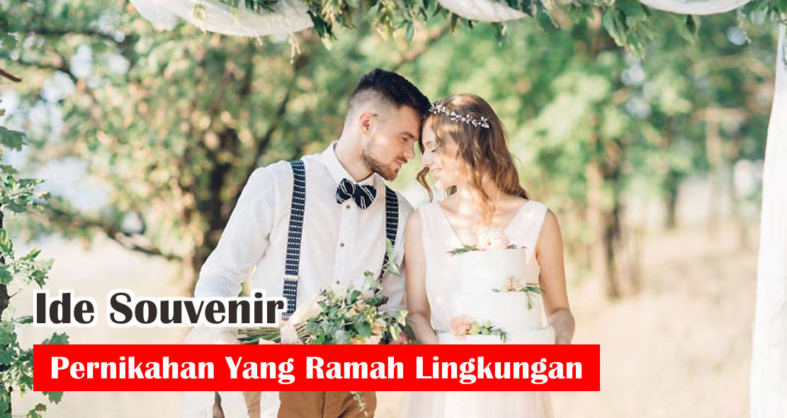 rekomendasi-produk-ramah-lingkungan-untuk-dijadikan-souvenir-pernikahan