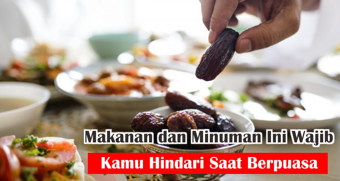 Berpuasa Ditengah Pandemi Covid-19 ? Hindari Konsumsi Ini ! 