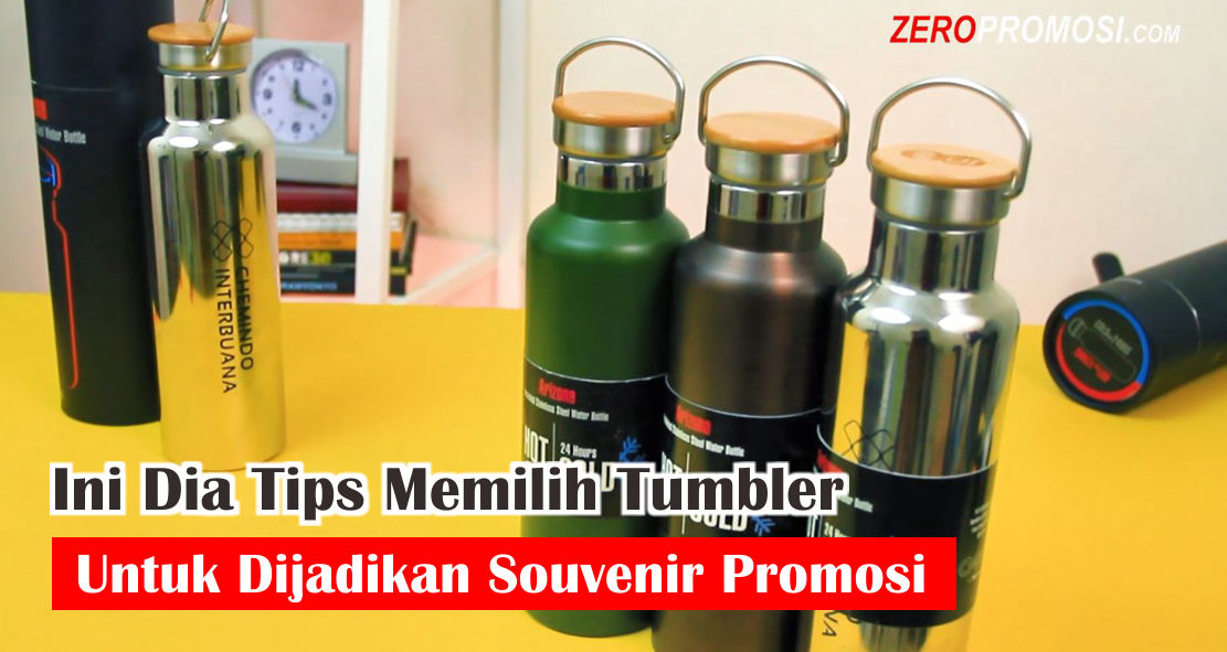 mau-buat-souvenir-tumbler--yuk-ketahui-tips-memilih-tumbler-yang-benar