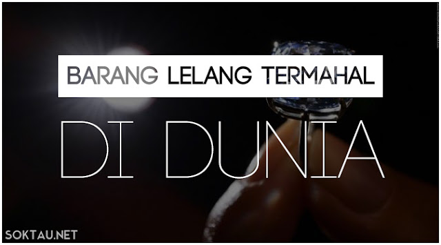 Barang Lelang Termahal Di Dunia