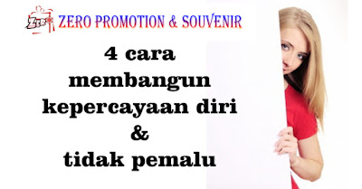 4 cara membangun kepercayaan diri & tidak pemalu