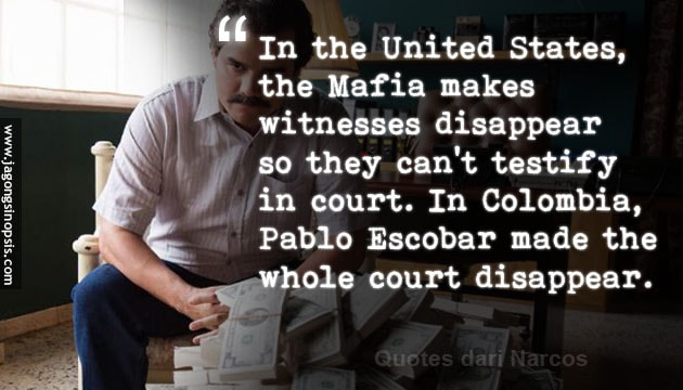 10 Quote dari Narcos yang Bikin Merinding