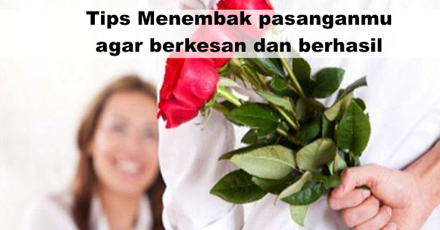 Tips Cara Nembak Cewek Agar Pasti Diterima