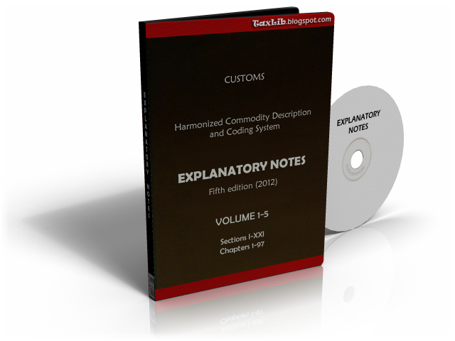 Explanatory Notes 2012, Alphabetical Index 2012, Compendium Customs Valuation 2012