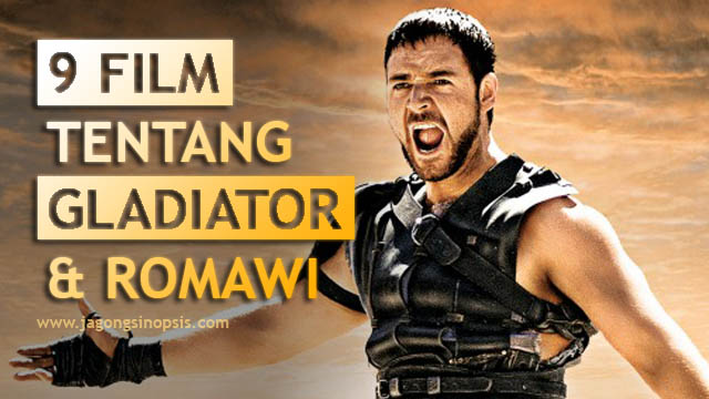 9 Film Tentang Gladiator &amp; Romawi Kuno
