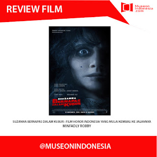 Suzanna Bernapas dalam Kubur : Film Horor Indonesia yang Mulai Kembali ke Jalannya