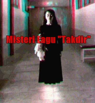 Misteri Lagu &quot;Takdir &quot; Lagu Yang Dapat Mendatangkan Makhluk Halus