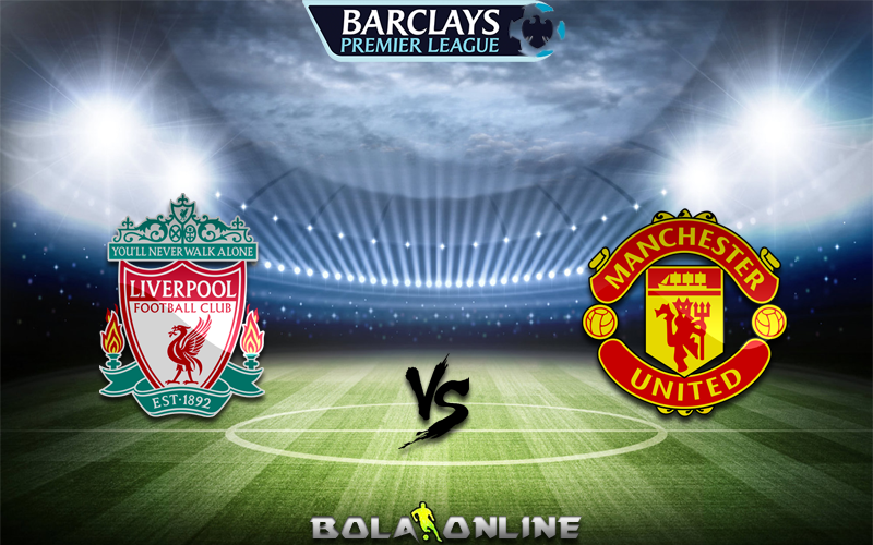 Prediksi LIVERPOOL VS MANCHESTER UNITED 17 JANUARI 2016