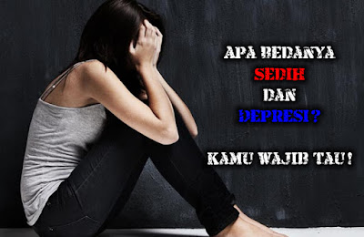 Apa Bedanya Sedih dan Depresi? Kamu wajib tau! 