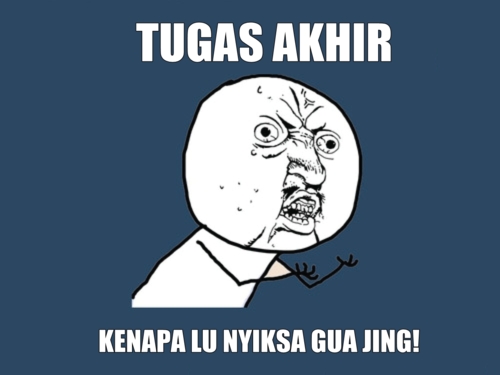 "KEGALAUAN" Mahasiswa yang Lagi SKRIPSI dalam gambar