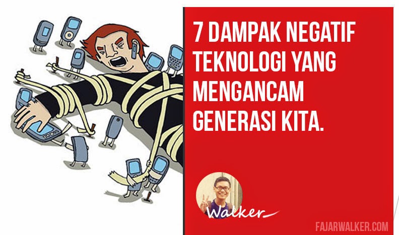 7 Dampak Negatif Teknologi yang Mengancam Generasi Kita ~